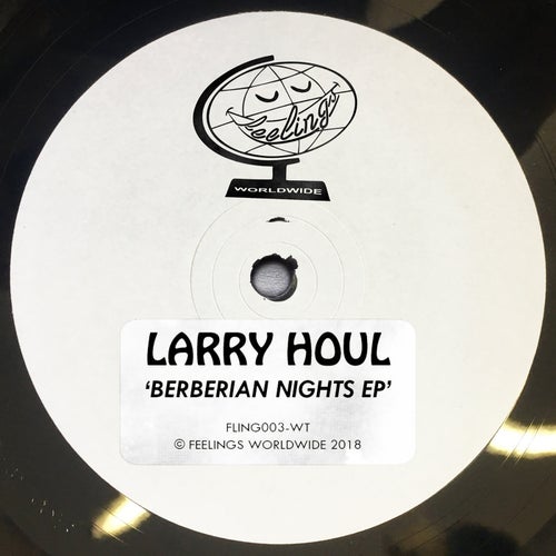 Larry Houl - Berberian Nights; Mister Brown; Techno Import; On The Floor (Original Mix's); On The Floor (Keith Lorraine Remix) [2024]