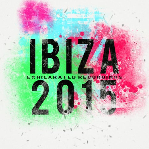 Exhilarated Recordings Ibiza 2015