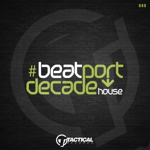 Tactical Records #BeatportDecade House