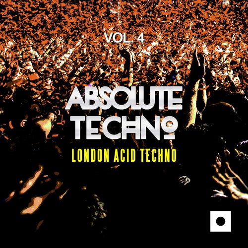 Absolute Techno, Vol. 4 (London Acid Techno)