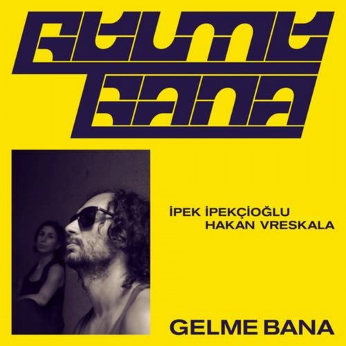 Gelme Bana