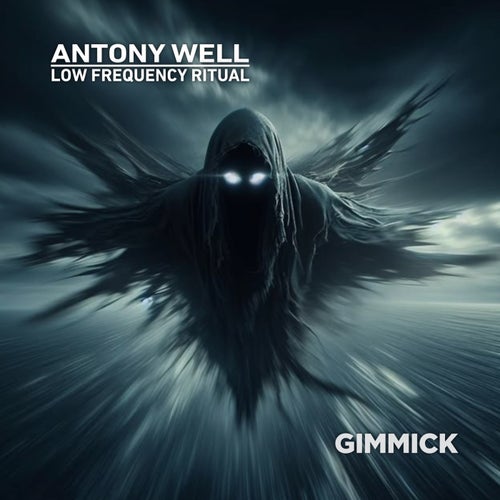 Low Frequency Ritual artwork - Antony Well, Gimmick Records, Progressive House EP, 2026