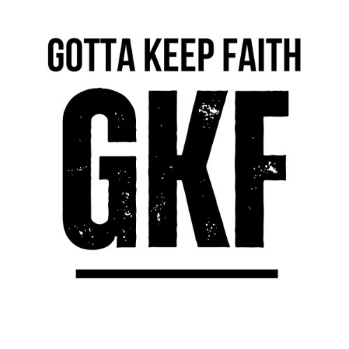 Gotta Keep Faith