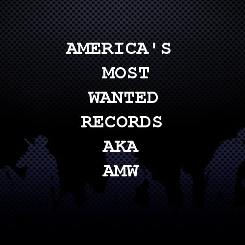 America's Most Wanted Records aka AMW