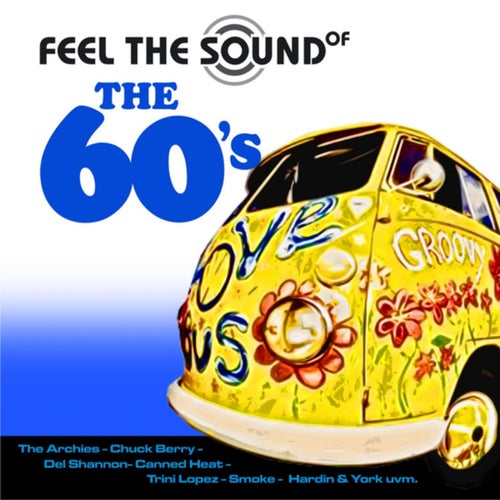 Feel The Sound of The 60's