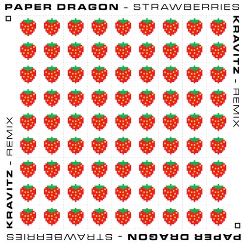 Strawberries (Kravitz Remix)
