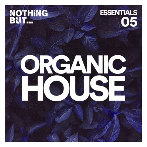 Nothing But... Organic House Essentials, Vol. 05