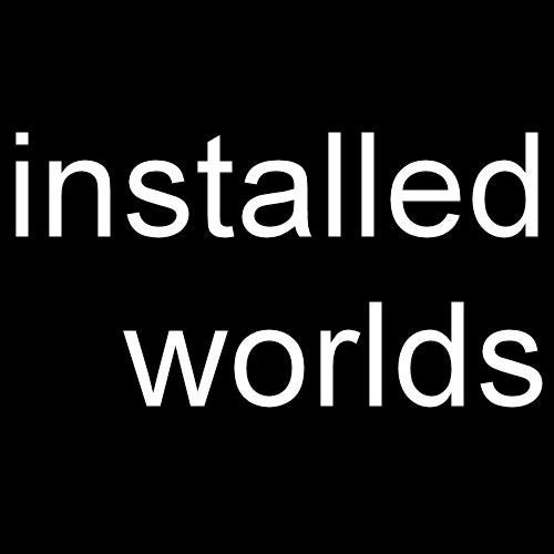 Installed Worlds