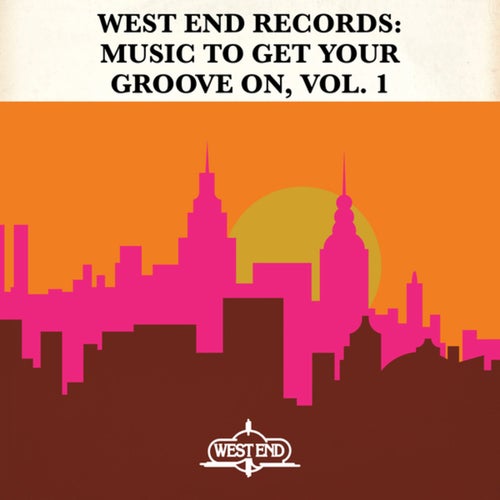 West End Records: Music to Get Your Groove On (Vol. 1)