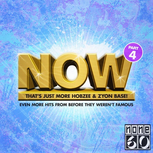 Now That's Just More Hobzee & Zyon Base - Part 4