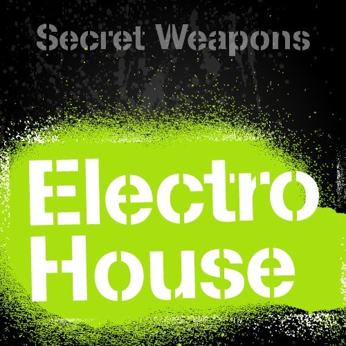 Secret Weapons January: Electro House