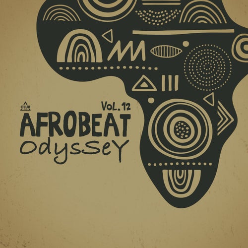 Afrobeat Odyssey, Vol. 12 (2026) - Club Session (Afro House) Album Cover