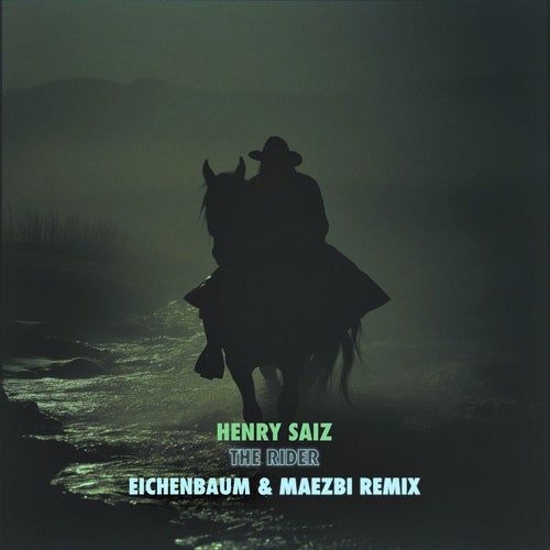 The Rider (Eichenbaum & Maezbi Remix)