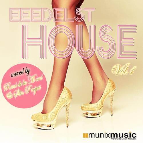 Eeedelst House Vol.1 (Mixed by Rene de la Mone & Slin Project)