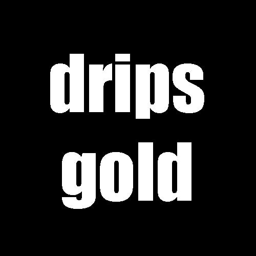 drips gold