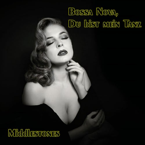 Bossa Nova, Du bist mein Tanz