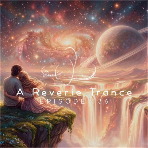 A Reverie Trance Episode 136