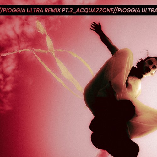 PIOGGIA ULTRA - Acquazzone
