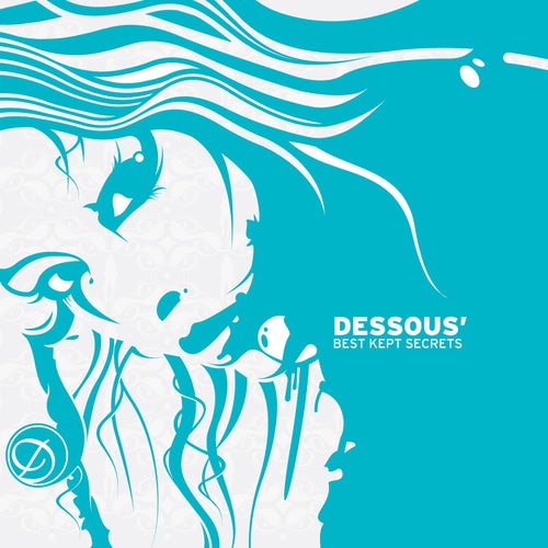 Dessous Recordings Best Kept Secrets