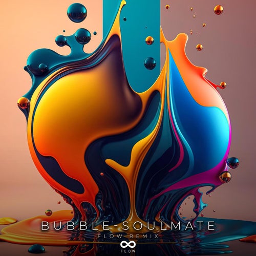  Flowmu5ic - Bubble Soulmate (Flow Remix) (2023) 