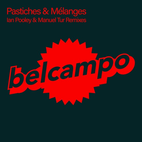 Pastiches & Melanges (Ian Pooley & Manuel Tur Remixes)