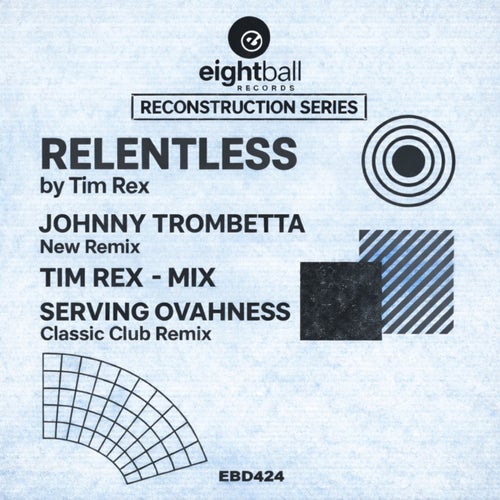 Relentless (Eightball Records Reconstruction Series)