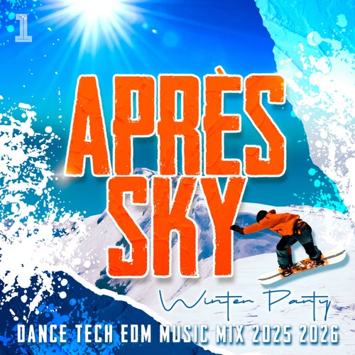 Apres Sky Winter Party 2025/2026 - Dance Tech EDM Music Mix
