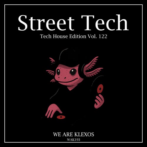 Street Tech, Vol. 122 (Tech House Edition)