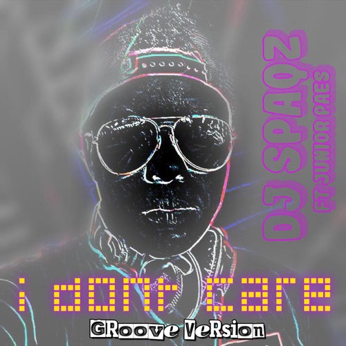 I Don't Care (feat. Junior Paes) [groove version]