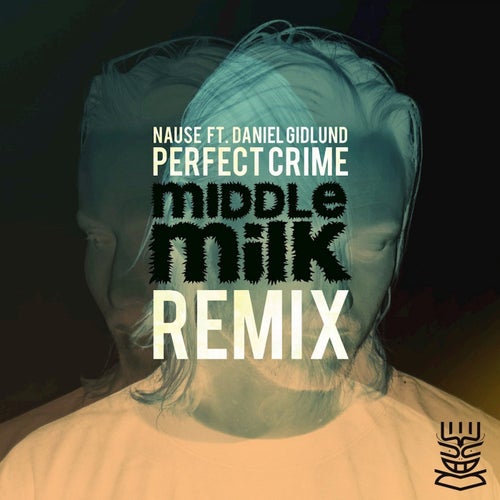 Perfect Crime (Middle Milk Remix)