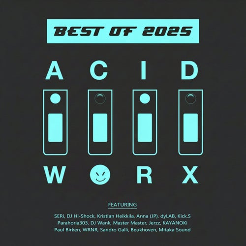 AcidWorx Best of 2025