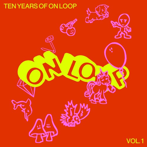 Ten Years of On Loop, Vol. 1