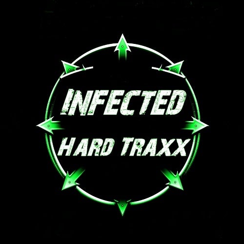 Infected Hard Traxx