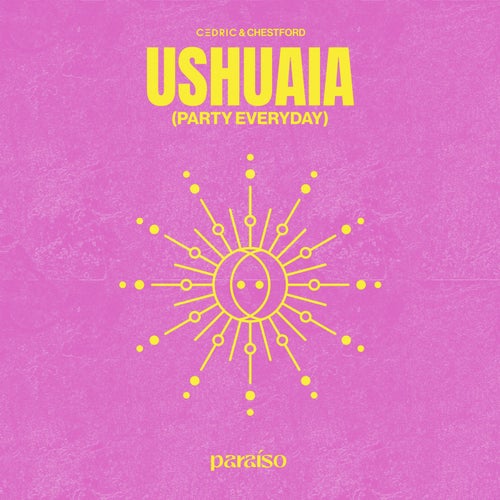 Ushuaia (Party Everyday) (Extended Mix)