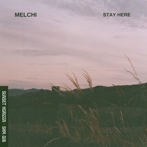  Melchi - Stay Here (2024) 