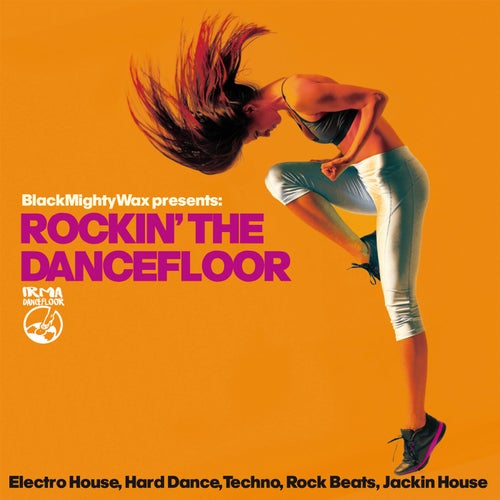 Rockin' The Dancefloor