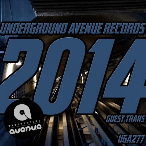 Underground Avenue 2014 Guest Traks