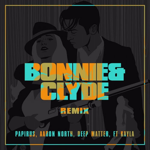 Bonnie & Clyde (Remix)