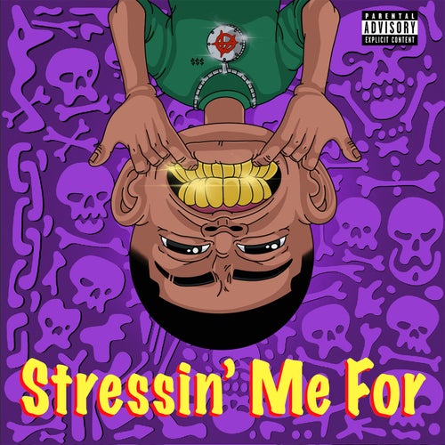 STRESSIN ME FOR