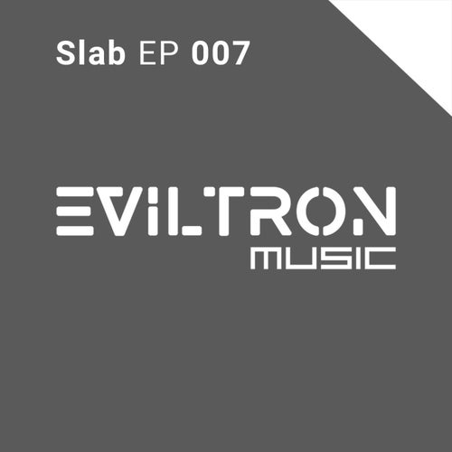 Slab EP 007