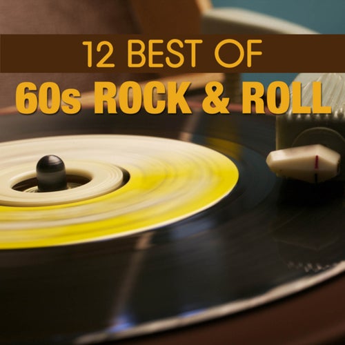 12 Best of 60's Rock 'n' Roll