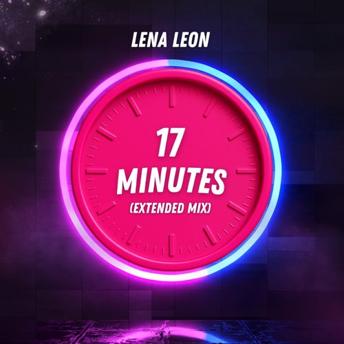 17 Minutes (Extended Mix)