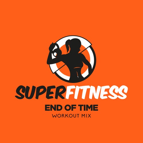 End of Time (Workout Mix)