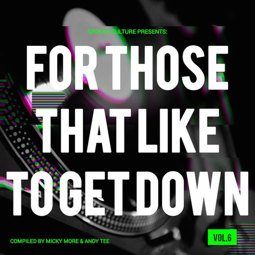 For Those That Like To Get Down, Vol. 6