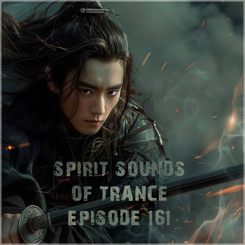 Spirit Sounds of Trance Episode 161