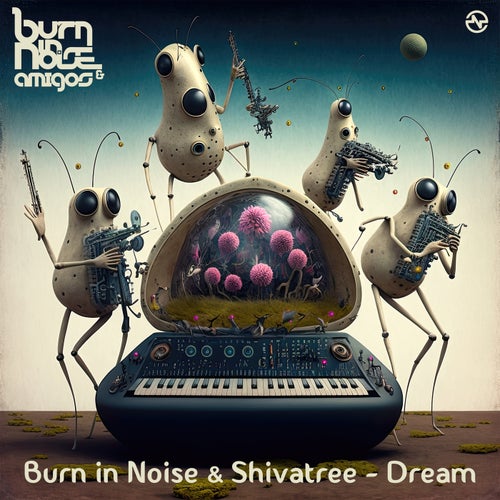  Burn In Noise & Shivatree - Dream (2023) 