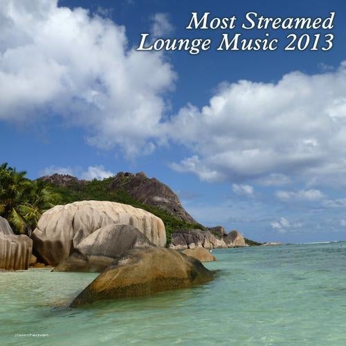 Most Streamed Lounge Music 2013