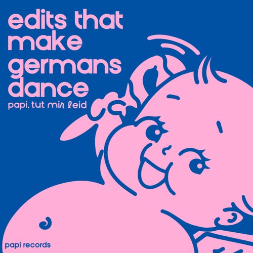 Edits that make germans dance