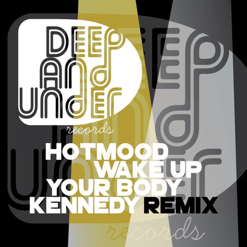 Wake Up Your Body (Kennedy Remix)