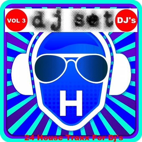 DJ Set Vol 3 (24 House Traxx For DJ's)
